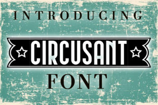 Circusant: A Retro Display Font That Delivers Charm, Not Clutter